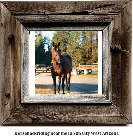 horseback riding near me in Sun City West, Arizona